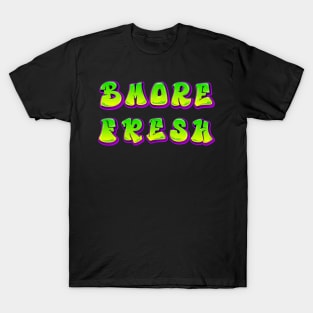 BMORE FRESH DESIGN T-Shirt